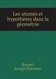Les atomes et hypotheses dans la geometrie, Bonnel, Joseph Florentin 