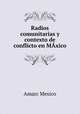 Radios comunitarias y contexto de conflicto en MAxico, Amarc Mexico 