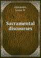 Sacramental discourses, Alexander, James W. 