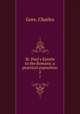 St. Paul`s Epistle to the Romans; a practical exposition. 2, Gore, Charles 