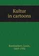 Kultur in cartoons, Raemaekers, Louis, 1869-1956 