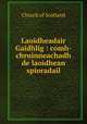 Laoidheadair Gaidhlig : comh-chruinneachadh de laoidhean spioradail, Church of Scotland 