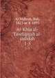 Al-Khia al-Tawfiqiyah al-jadidah. 1-5, Al Mubrak, Bsh, 1823 or 4-1893 