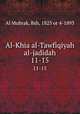 Al-Khia al-Tawfiqiyah al-jadidah. 11-15, Al Mubrak, Bsh, 1823 or 4-1893 