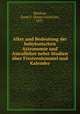 Alter und Bedeutung der babylonischen Astronomie und Astrallehre nebst Studien uber Fixsternhimmel und Kalender, Weidner, Ernst F. (Ernst Friedrich), 1891- 
