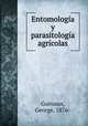Entomologia y parasitologia agricolas, George Guenaux 