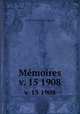 Mmoires. v. 15 1908, 