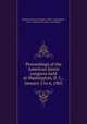 Proceedings of the American forest congress held at Washington, D. C., January 2 to 6, 1905, American Forest Congress (1905 : Washington, D.C.),American Forestry Association 
