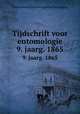 Tijdschrift voor entomologie. 9. jaarg. 1865, Nederlandse Entomologische Vereniging 