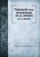 Tijdschrift voor entomologie. 28. d. 1884/85, Nederlandse Entomologische Vereniging 