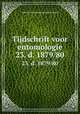 Tijdschrift voor entomologie. 23. d. 1879/80, Nederlandse Entomologische Vereniging 