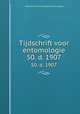 Tijdschrift voor entomologie. 50. d. 1907, Nederlandse Entomologische Vereniging 