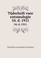 Tijdschrift voor entomologie. 54. d. 1911, Nederlandse Entomologische Vereniging 