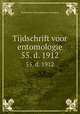 Tijdschrift voor entomologie. 55. d. 1912, Nederlandse Entomologische Vereniging 