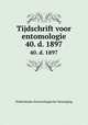 Tijdschrift voor entomologie. 40. d. 1897, Nederlandse Entomologische Vereniging 