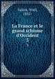 La France et le grand schisme d`Occident. 3, Noel Valois 