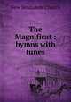 The Magnificat : hymns with tunes, New Jerusalem Church 
