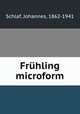 Fruhling microform, Schlaf, Johannes, 1862-1941 