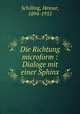 Die Richtung microform : Dialoge mit einer Sphinx, Schilling, Heinar, 1894-1955 