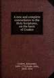A new and complete concordance to the Holy Scriptures, on the basis of Cruden, Cruden, Alexander, 1699-1770,Eadie, John, 1810-1876 