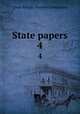 State papers. 4, Great Britain. Record Commission 