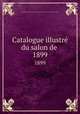Catalogue illustr du salon de .. 1899, 
