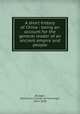A short history of China : being an account for the general reader of an ancient empire and people, Boulger, Demetrius Charles de Kavanagh, 1853-1928 