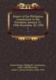 Report of the Philippine commission to the President, January 31, 1900-December 20, 1900. 1, United States. Philppine commission, 1899-1900,Worcester, Dean C. (Dean Conant), 1866-1924 