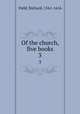 Of the church, five books. 3, Field, Richard, 1561-1616 