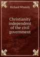 Christianity independent of the civil government, Richard Whately 
