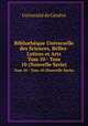 Bibliothque Universelle des Sciences, Belles-Lettres et Arts. Tom 10 - Tom 10 (Nouvelle Serie), 