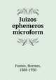 Juizos ephemeros microform, Fontes, Hermes, 1888-1930 