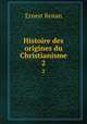 Histoire des origines du Christianisme. 2, Эрнест Ренан 