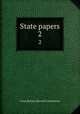 State papers. 2, Great Britain. Record Commission 