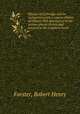 History of Corbridge and its antiquities; with a concise history of Dilston Hall.description of the various places of note and interest in the neighbourhood, Forster, Robert Henry 