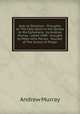 Aids to Devotion - Thoughts on The Holy Spirit in the Epistle to the Ephesians - by Andrew Murray - dated 1909 - brought by Peter-John Parisis - founder of The School of Prayer, Andrew Murray 