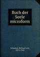 Buch der Seele microform, Schaukal, Richard von, 1874-1942 
