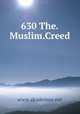 630 The.Muslim.Creed, www.akademya.net 