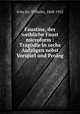 Faustine, der weibliche Faust microform : Tragdie in sechs Aufzgen nebst Vorspiel und Prolog, 