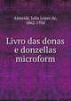 Livro das donas e donzellas microform, Almeida, Julia Lopes de, 1862-1934 