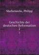 Geschichte der deutschen Reformation. 2, Marheinecke, Philipp 