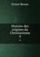 Histoire des origines du Christianisme. 4, Эрнест Ренан 