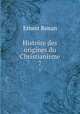 Histoire des origines du Christianisme. 7, Эрнест Ренан 