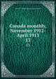 Canada monthly, November 1912-April 1913. 13, Western Canadian Immigration Association 