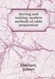 Serving and waiting; modern methods of table preparation, Marchant, Eleanor 