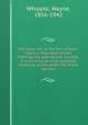 The story-life of the Son of Man : nearly a thousand stories from Sacred and secular sources in a continuous and complete chronicle of the earth life of the Saviour, Whipple, Wayne, 1856-1942 