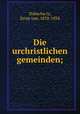 Die urchristlichen gemeinden;, Ernst von Dobschu?tz 