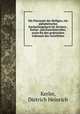 Die Patronate der Heiligen; ein alphabetisches Nachschlagebuch fur Kirchen-, Kultur- und Kunsthistoriker, sowie fur den praktischen Gebrauch des Geistlichen, Kerler, Dietrich Heinrich 