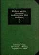 Orderici Vitalis . Historiae ecclesiasticae libri tredecem;. 2, Ordericus Vitalis 