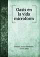 Oasis en la vida microform, Gorriti, Juana Manuela, 1819-1892 